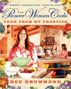 The Pioneer Woman Cooks—Food from My Frontier by Ree Drummond [Hardback Book]