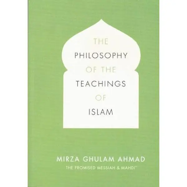 Used Book - The Philosophy of the Teachings of Islam by Mirza Ghulam Ahmad (2012 Edition, Softcover, Islamic Publ.) - English