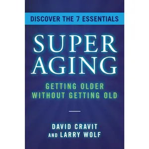 USED-Superaging: Getting Older Without Getting Old by Cravit, David (Hardcover)