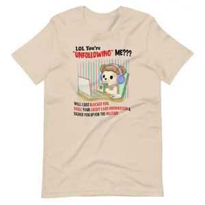 Unfollowing Unisex T-Shirt Shirt