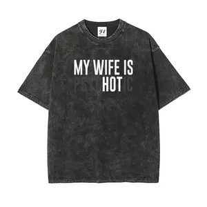 My Wife is HOT Psychotic Fun Oversize Unisex Washed T-Shirt for Women and Men's Unisex Fit Batik Cotton Oversize Streetwear Menswear  Super Soft Pre-Shrunk