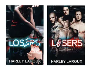 Losers by Harley Laroux (2 book series): Losers: Part I ,  Losers: Part II (Paperback)