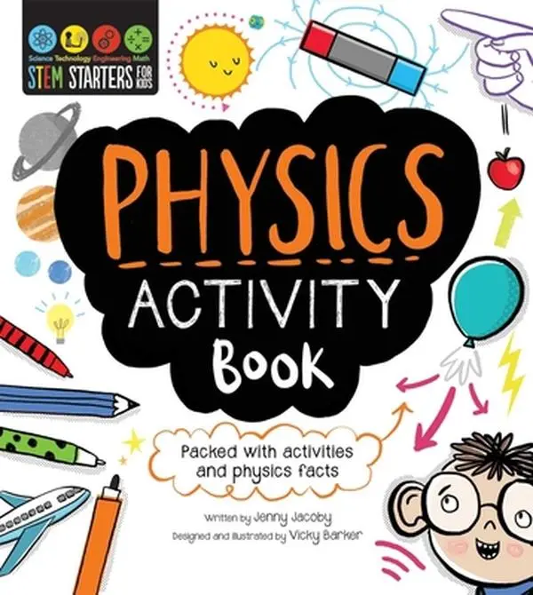 USED Book - STEM Starters for Kids: Physics Activity Book: Packed with Activities and Physics Facts by Jacoby, Jenny (Paperback) - english