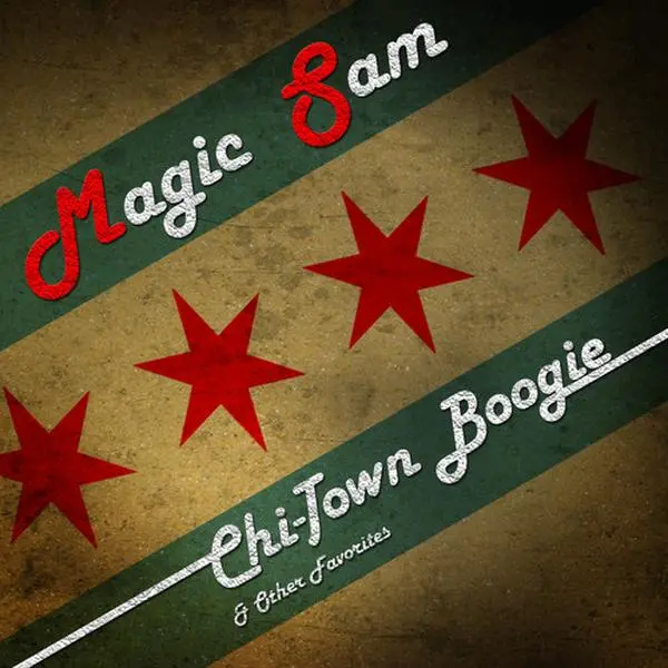 Magic Sam - Chi-Town Boogie & Other Favorites  [COMPACT DISC - CD]