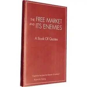 USED-Free Market and Its Enemies a Book of Quotes by James R. Cook (Paperback)