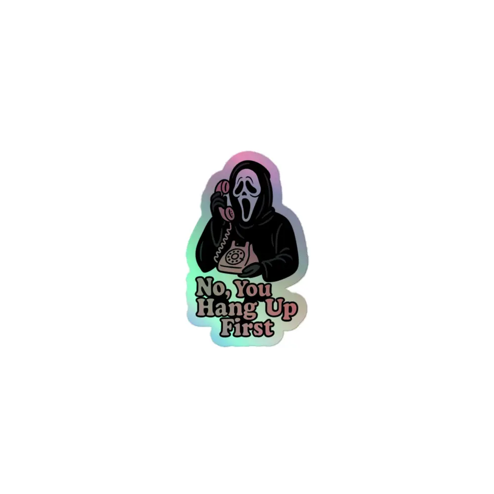 Ghost Face No You Hang up | Horror Movie Holographic stickers