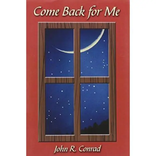 USED-Come Back for Me by John Conrad (Paperback)
