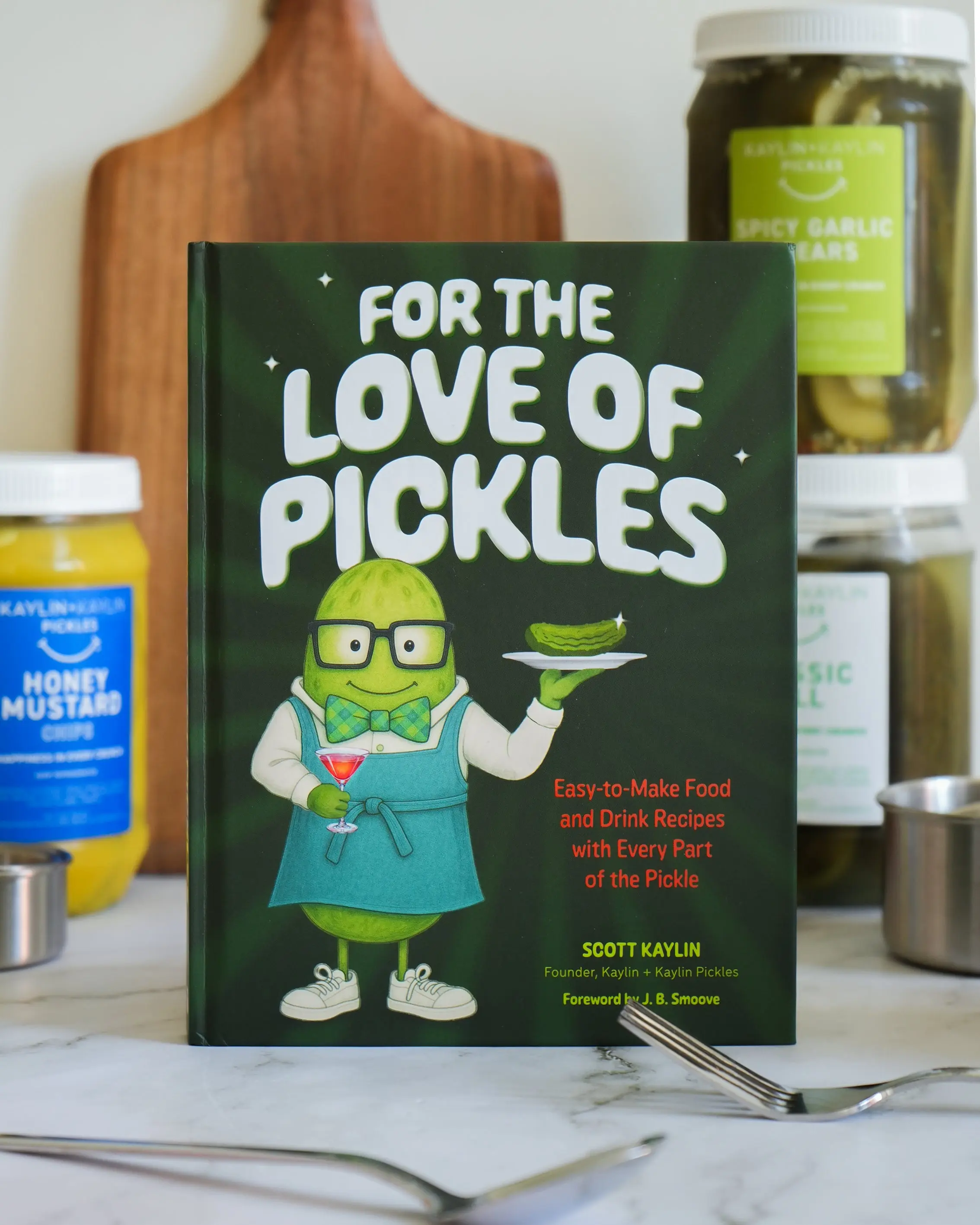 For the Love of Pickles by Scott Kaylin