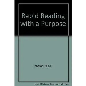 USED-Rapid Reading with a Purpose by Ben. E. Johnson (Paperback)