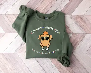 The One Where It's Thanksgiving Sweatshirt, The One Where It’s Thanksgiving Tee, Thanksgiving Friends Shirt, Friends Turkey Shirt
