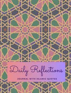 Daily Reflections / Journal With Islamic Quotes: Islamic Planner for Women (Islamic Lights)
