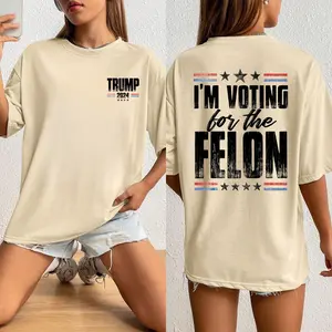 I'm Voting For The Felon Truumpp Shirt, President 2024 Shirt , Truump Nation T-Shirt, Unisex Women Men Shirt Oversized Top