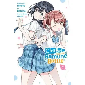 Chitose Is in the Ramune Bottle, Vol. 7 (Manga) -- Hiromu - Paperback