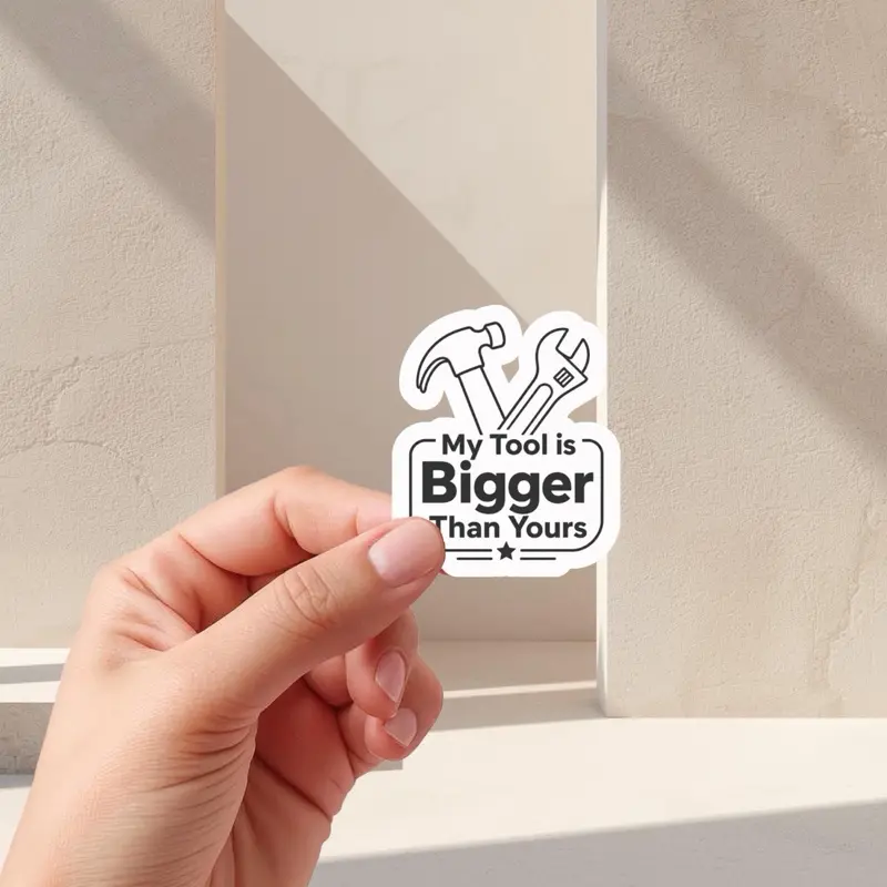 3-in "My Tool Is Bigger Than Yours" Sticker, Light Tack Glueless Adhesive Sticker for Shelving, Lockers, Adhesive Tape Compatible DIY Scrapbooking & Stamping Decor