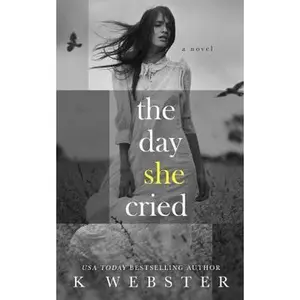 USED-The Day She Cried by Webster, K. (Paperback)