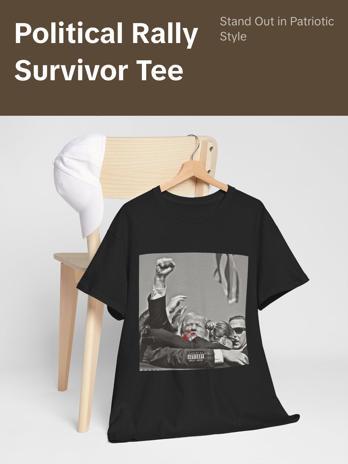 Political Rally Survivor Unisex Tee Shirt, Trump Supporter Gift, Conservative Apparel, Election Campaign Merch, Patriotic Clothing