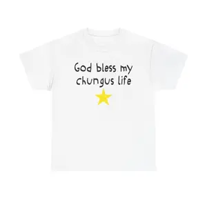 God Bless My Chungus Life Tshirt, 100% Cotton Funny Meme Shirt