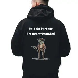 Hold On Partner Im Overstimulated Hoodie, Cowboy Frog Hoodie, Gen Z Hoodie, Funny Meme Back Side Printed Hoodie Unisex