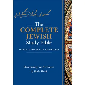 The Complete Jewish Study Bible (Hardcover): Illuminating the Jewishness of God's Word -- Rabbi Barry Rubin - Bible