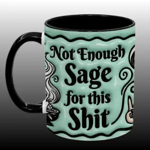 Not Enough Sage For This Sht Faux 3D Mug, Witchy Sarcastic Smudge Stick Coffee Mug