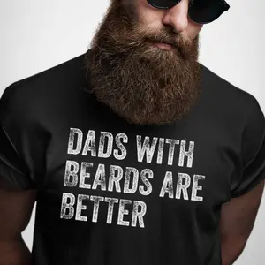 Dads with Beards are Better Shirt, Fathers Day Shirt, Fathers Day Gift From Daughter Son Wife Graphic tees