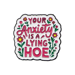 "Your Anxiety Is a Lying Hoe" Unisex Fashion Pin, Personalized Letter Design Badge, Casual Accessory for All Seasons, Perfect for Decorating Stylish Coats and Jackets