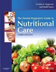 USED-The Dental Hygienist's Guide to Nutritional Care by Cynthia A. Stegeman RDH  EdD  RDN  LD  CDE  FAND (Paperback)