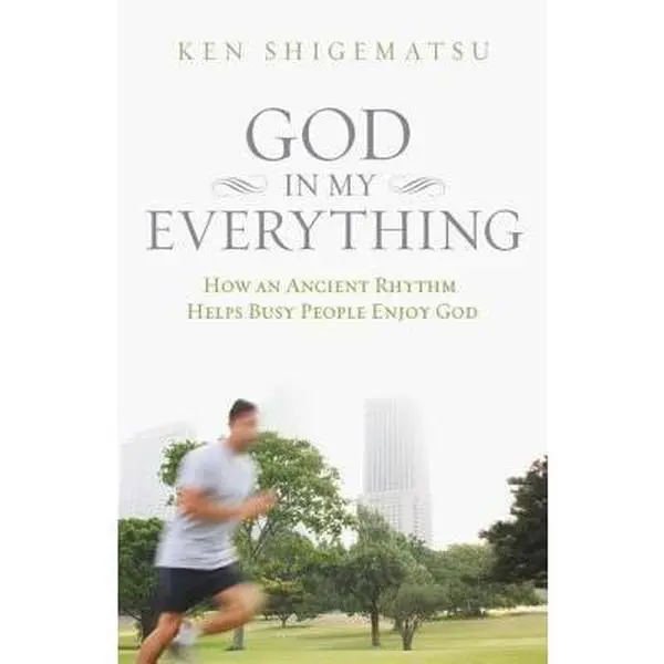 USED Book - The God in My Everything: How an Ancient Rhythm Helps Busy People Enjoy God by Shigematsu, Ken (Paperback) - english