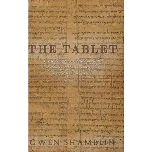 USED-The Tablet:write Down the Revelation and Make It Plain on Tablets so That He Who Reads It May Run with It. Habakkuk 2:2 by Gwen Shamblin (Hardcover)