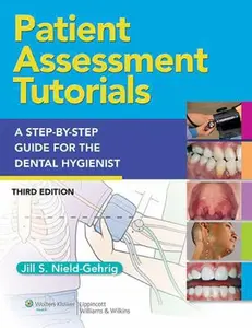 USED-PATIENT ASSESSMENT TUTORIALS 3E: . by Jill S. Nield-Gehrig (Unknown)