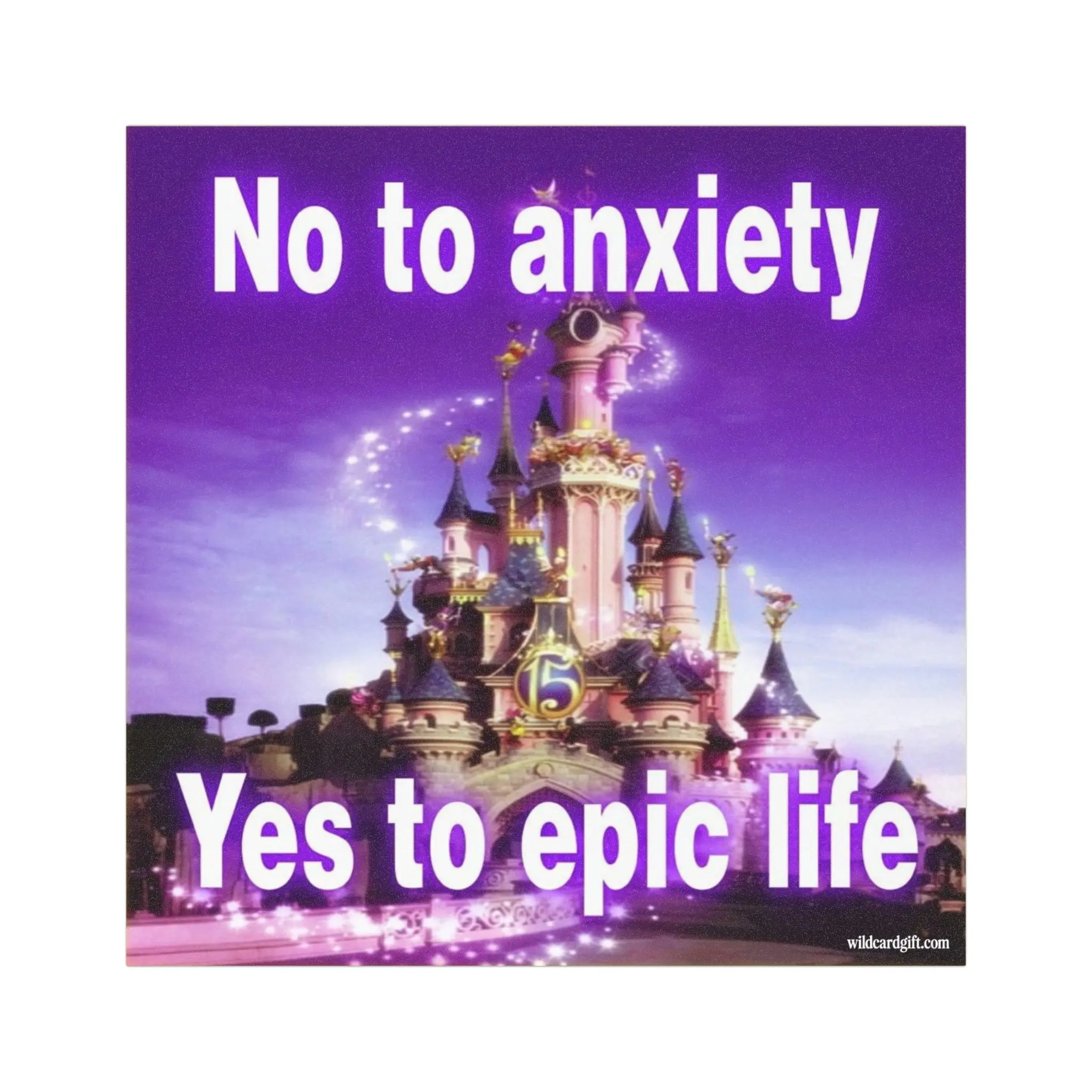 No to Anxiety Yes to Epic Life Funny Bumper Magnet
