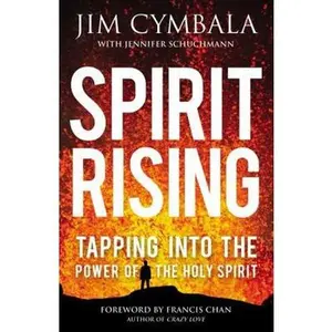 USED-Spirit Rising: Tapping Into the Power of the Holy Spirit by Cymbala, Jim (Paperback)