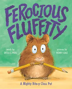 USED-Ferocious Fluffity: A Mighty Bite-Y Class Pet by Perl, Erica S. (Hardcover)