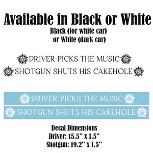 Driver Picks the Music Car Sticker - Shotgun Shuts his Cakehole Decal Supernatural TV Show with Application Instructions