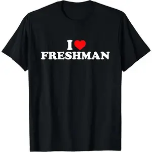 I Love Freshman T-Shirt, Unisex Cotton Tee Gifts Comfort Top Crewneck Tshirt men gifts graphic t-shirts Casual Streetwear cotton tee pattern top clothing
