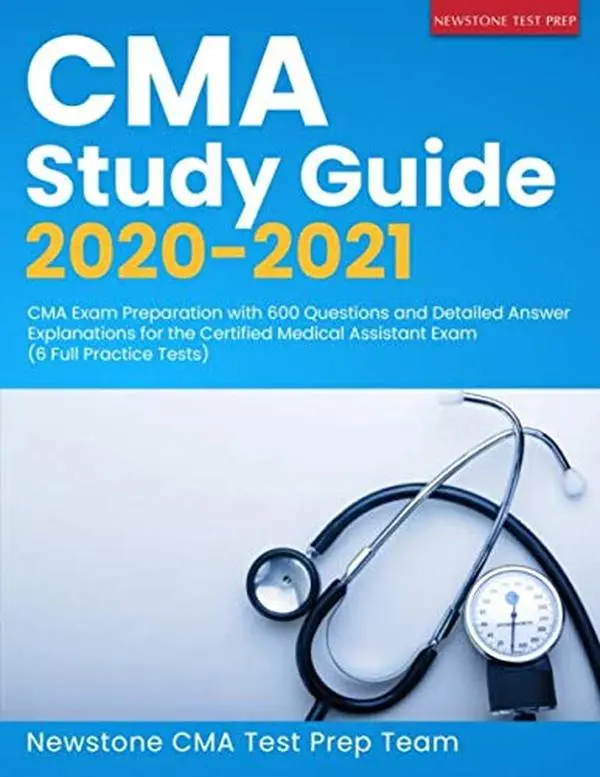 USED Book - CMA Study Guide 2020-2021: CMA Exam Preparation with 600 Questions and Detailed Answer Explanations for the Certified Medical Assistant Exam (6 Full Practice Tests) by Newstone CMA Test Prep Team (Paperback) - english