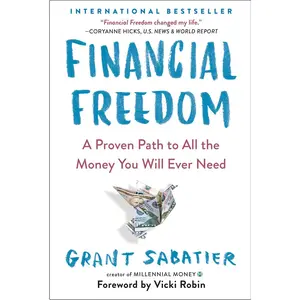 USED-Financial Freedom: A Proven Path to All the Money You Will Ever Need by Sabatier, Grant (Paperback)