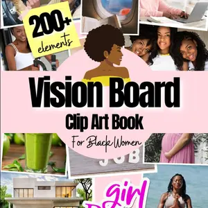 Vision Board Clip Art Book For Black Women: 200+ Pictures, Quotes and Words Vision Board Supplies for Black Women to Manifest Their Perfect Life ( vision board magazines ) Paperback – December 31, 2021