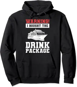 Warning! I Bought Drink Package Cruise Ship Vacation Pullover Hoodie - Dakotamc Shop 72B09JKKQQTY
