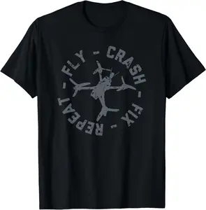 100% Cotton Fly Crash Fix Repeat - Funny FPV Drone Pilot Racing Quad T-Shirt