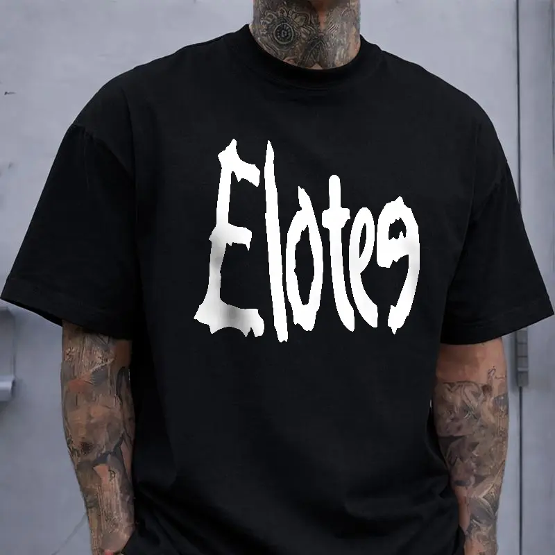 Elotes Bold Gothic Style Text Tee, Mexican Street Corn Lover Casual Shirt