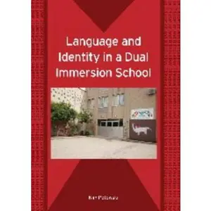 USED-Language and Identity in a Dual Immersion School (Bilingual Education and Bilingualism) by Potowski, Kim (Paperback)
