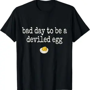 Funny Bad Day to be a Deviled Egg Thanksgiving Holiday Food T-Shirt Sweatshirt Unisex Adults
