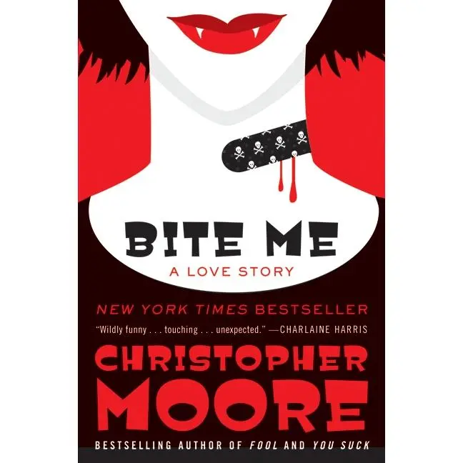 Bite Me: A Love Story (Bloodsucking Fiends: Volume Number 3) by Christopher Moore [Paperback Book]