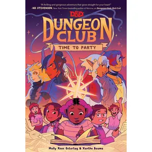 Dungeons & Dragons: Dungeon Club: Time to Party: A Graphic Novel (Dungeons & Dragons: Dungeon Club: Volume Number 2) by Molly Knox Ostertag||Xanthe Bouma [Hardback Book]