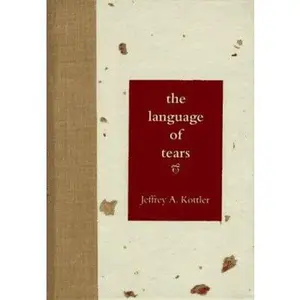 USED-The Language of Tears by Jeffrey A. Kottler (Hardcover)
