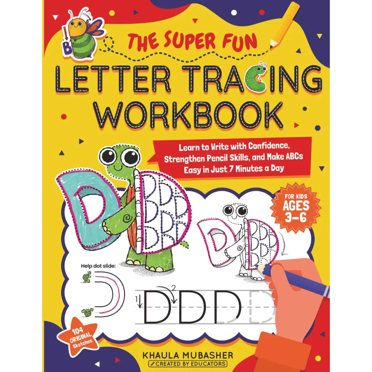 The Super Fun Letter Tracing Workbook for Kids Ages 3–6: Learn to Write with Confidence, Strengthen Pencil Skills, and Make ABCs Easy in Just 7 Minutes a Day (Alphabet Architects) Paperback – August 20, 2025