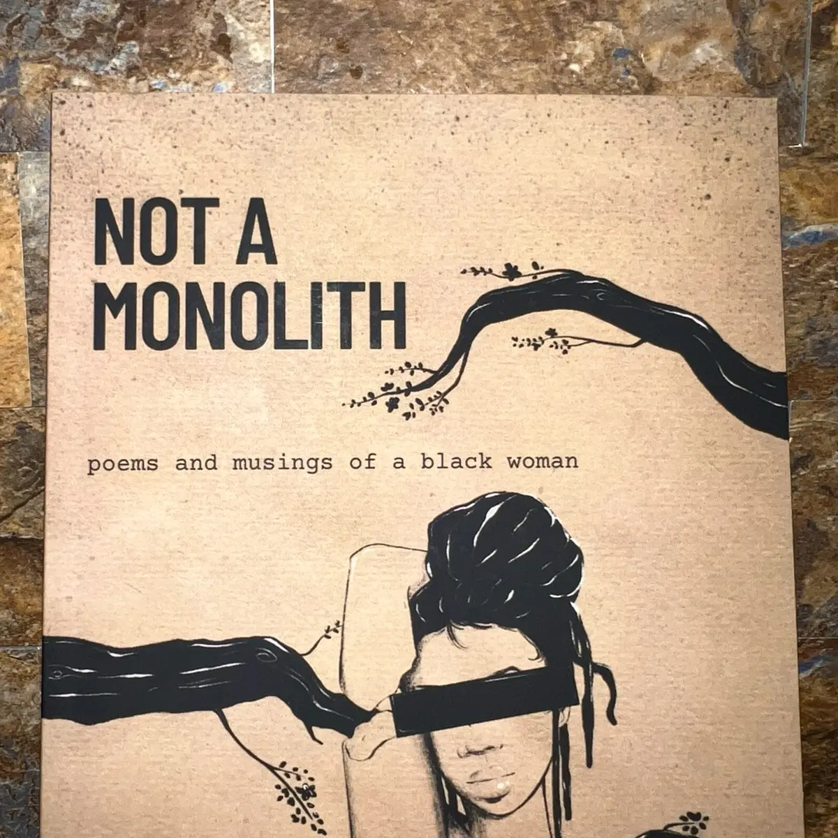 Not A Monolith: Poems and Musings of a Black Woman by Shantasha Naomi Laing Love Loss Friendship Womanhood and More poetry book book lover Art