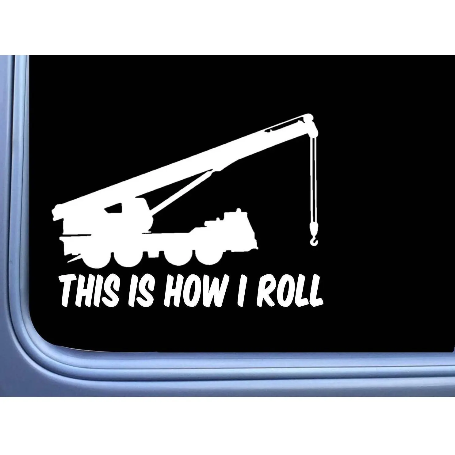 Crane How I Roll L988 8 inch sticker decal operator construction