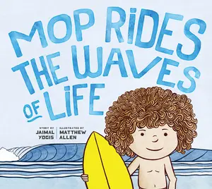 USED-Mop Rides the Waves of Life: A Story of Mindfulness and Surfing (Emotional Regulation for Kids, Mindfulness 101 for Kids) by Yogis, Jaimal (Hardcover)